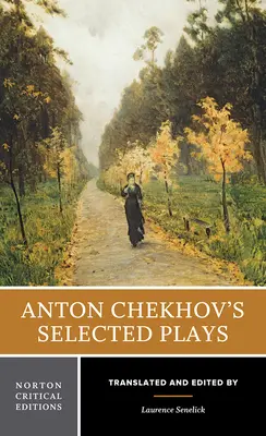 Les pièces choisies d'Anton Tchekhov - Anton Chekhov's Selected Plays