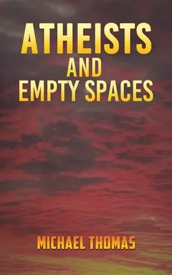 Athées et espaces vides - Atheists and Empty Spaces