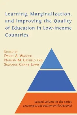 Apprentissage, marginalisation et amélioration de la qualité de l'éducation dans les pays à faible revenu - Learning, Marginalization, and Improving the Quality of Education in Low-income Countries