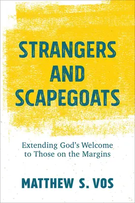 Étrangers et boucs émissaires : Étendre l'accueil de Dieu à ceux qui sont en marge de la société - Strangers and Scapegoats: Extending God's Welcome to Those on the Margins