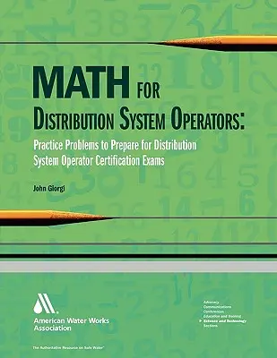 Mathématiques pour les opérateurs de réseaux de distribution : Problèmes pratiques pour se préparer aux examens de certification des opérateurs de réseaux de distribution - Math for Distributiion System Operators: Practice Problems to Prepare for Distribution System Operator Certification Exams