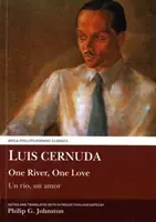 Luis Cernuda : Une rivière, un amour - Luis Cernuda: One River, One Love