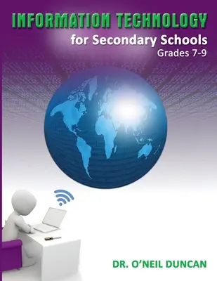 Technologie de l'information pour les écoles secondaires, 7e à 9e année - Information Technology for Secondary Schools Grades 7-9