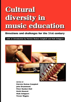 Diversité culturelle dans l'éducation musicale : Orientations et défis pour le 21e siècle - Cultural Diversity in Music Education: Directions and Challenges for the 21st Century