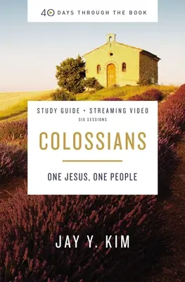Colossians Bible Study Guide Plus Streaming Video : Un seul Jésus, un seul peuple - Colossians Bible Study Guide Plus Streaming Video: One Jesus, One People
