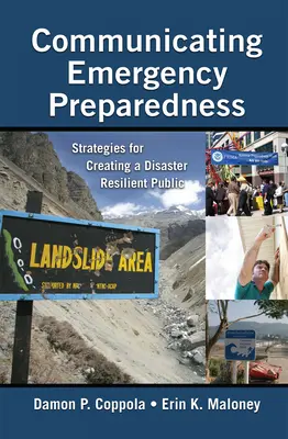 Communiquer sur la préparation aux situations d'urgence : Stratégies de création d'un public résilient aux catastrophes - Communicating Emergency Preparedness: Strategies for Creating a Disaster Resilient Public