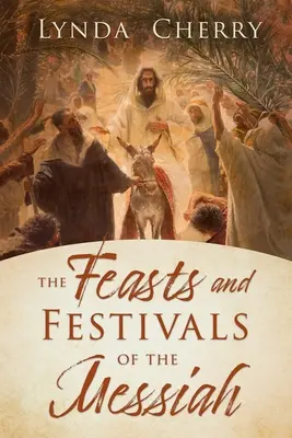 Les fêtes et festivals du Messie - The Feasts and Festivals of the Messiah