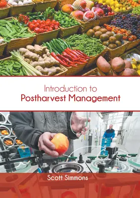 Introduction à la gestion après récolte - Introduction to Postharvest Management