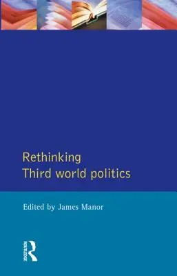 Repenser la politique du tiers-monde - Rethinking Third-World Politics