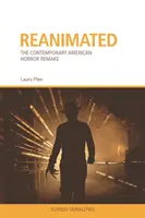 Reanimated - Le remake de l'horreur américaine contemporaine - Reanimated - The Contemporary American Horror Remake