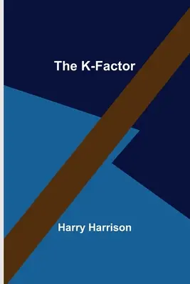 Le facteur K - The K-Factor