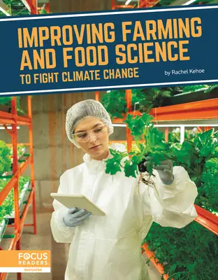 Améliorer l'agriculture et la science alimentaire pour lutter contre le changement climatique - Improving Farming and Food Science to Fight Climate Change