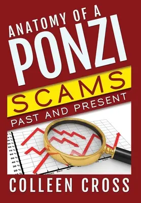 Anatomie d'une chaîne de Ponzi : les escroqueries à l'investissement d'hier et d'aujourd'hui - Anatomy of a Ponzi Scheme: Investment Scams Past and Present