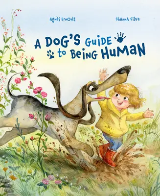 Le guide du chien pour être humain - A Dog's Guide to Being Human