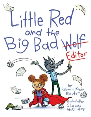 Le petit rouge et le grand méchant éditeur - Little Red and the Big Bad Editor