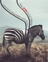 La doctrine du spin : Communiquer la croyance, la vérité et les faits - The Spin Doctrine: Communicating Belief, Truth, and Fact