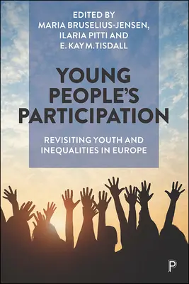 La participation des jeunes : Revisiter les jeunes et les inégalités en Europe - Young People's Participation: Revisiting Youth and Inequalities in Europe