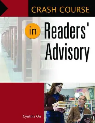 Cours accéléré de conseil aux lecteurs - Crash Course in Readers' Advisory