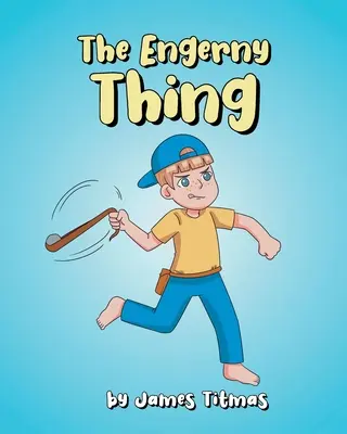 La chose d'Engerny - The Engerny Thing