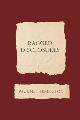 Divulgations en lambeaux - Ragged Disclosures