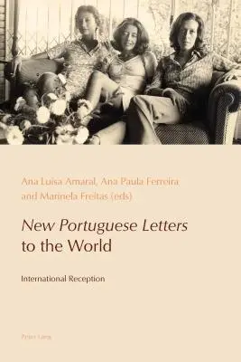 Nouvelles lettres portugaises au monde : Réception internationale - New Portuguese Letters to the World: International Reception