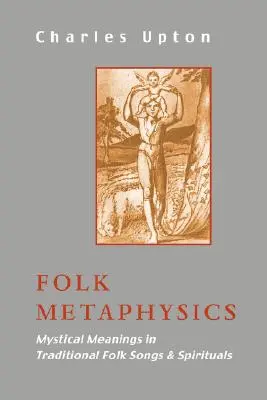 Métaphysique populaire : Significations mystiques dans les chants populaires traditionnels et les spirituals - Folk Metaphysics: Mystical Meanings in Traditional Folk Songs and Spirituals