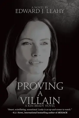 La preuve d'un méchant : Un roman de Kim Brady - Proving A Villain: A Kim Brady Novel