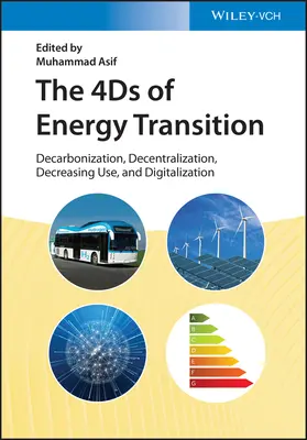 Les 4 D de la transition énergétique : Décarbonisation, décentralisation, diminution de l'utilisation et numérisation - The 4ds of Energy Transition: Decarbonization, Decentralization, Decreasing Use, and Digitalization