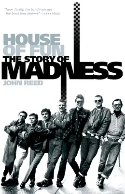 La maison de l'amusement : L'histoire de la folie - House of Fun: The Story of Madness