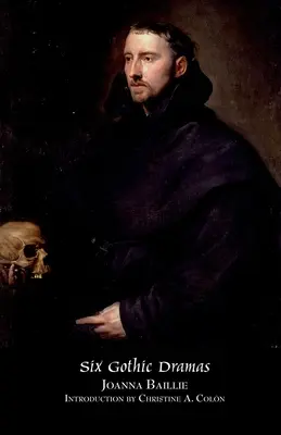 Six drames gothiques (de Monfort, Orra, le rêve, la légende familiale, le fantôme, la sorcellerie) - Six Gothic Dramas (de Monfort, Orra, the Dream, the Family Legend, the Phantom, Witchcraft)