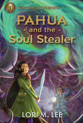 Rick Riordan présente Pahua et le voleur d'âme (a Pahua Moua Novel Book 1) - Rick Riordan Presents Pahua and the Soul Stealer (a Pahua Moua Novel Book 1)
