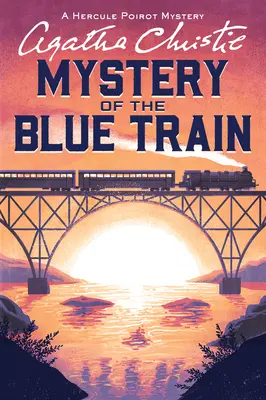 Le mystère du train bleu : Un mystère d'Hercule Poirot - The Mystery of the Blue Train: A Hercule Poirot Mystery