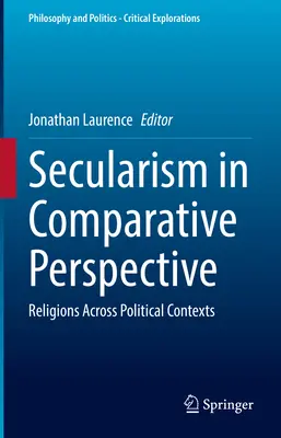 La laïcité dans une perspective comparative : Les religions dans les contextes politiques - Secularism in Comparative Perspective: Religions Across Political Contexts