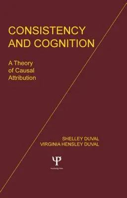 Cohérence et cognition : Une théorie de l'attribution causale - Consistency and Cognition: A Theory of Causal Attribution