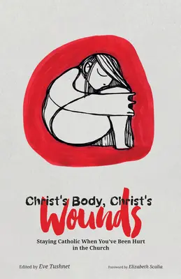Le corps du Christ, les blessures du Christ - Christ's Body, Christ's Wounds