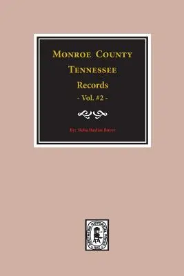 Comté de Monroe, Tennessee Records, 1820-1870, Vol. #2. - Monroe County, Tennessee Records, 1820-1870, Vol. #2.