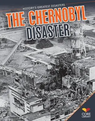 La catastrophe de Tchernobyl - The Chernobyl Disaster