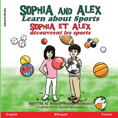 Sophia et Alex se font des amis à l'école : Sophia och Alex ker p studieresa Sophia et Alex dcouvrent les sports - Sophia and Alex Learn about Sport: Sophia et Alex dcouvrent les sports