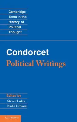 Condorcet : Écrits politiques - Condorcet: Political Writings