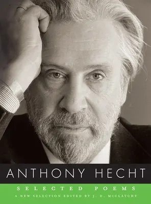 Poèmes choisis d'Anthony Hecht - Selected Poems of Anthony Hecht