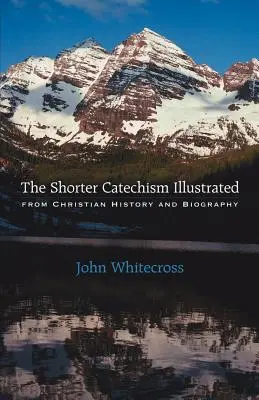 Le Petit Catéchisme illustré - Broché - The Shorter Catechism Illustrated - Paperback