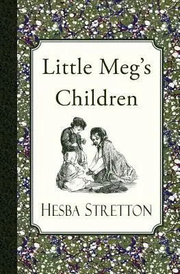 Les enfants de la petite Meg - Little Meg's Children