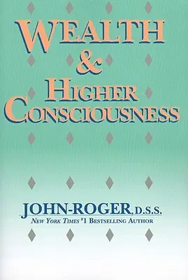 Richesse et conscience supérieure - Wealth & Higher Consciousness