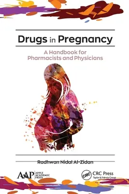 Les médicaments pendant la grossesse : Un manuel pour les pharmaciens et les médecins - Drugs in Pregnancy: A Handbook for Pharmacists and Physicians