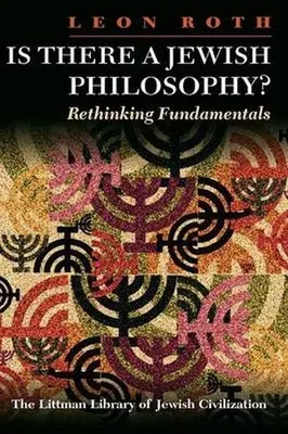 Existe-t-il une philosophie juive ? Repenser les fondements - Is There a Jewish Philosophy? Rethinking Fundamentals