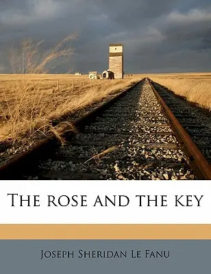 La Rose et la Clé Volume 1 - The Rose and the Key Volume 1