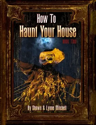 Comment hanter votre maison, Livre 2 - How to Haunt Your House, Book Two