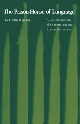 La maison-prison du langage : Une analyse critique du structuralisme et du formalisme russe - The Prison-House of Language: A Critical Account of Structuralism and Russian Formalism