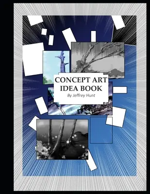 Le livre d'idées de l'art conceptuel - The Concept Art Idea Book