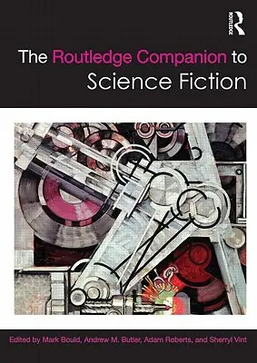 The Routledge Companion to Science Fiction (en anglais) - The Routledge Companion to Science Fiction